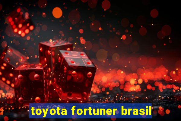 toyota fortuner brasil